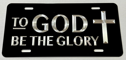 To God be the Glory Christian Car Tag Diamond Etched Engraved License Plate