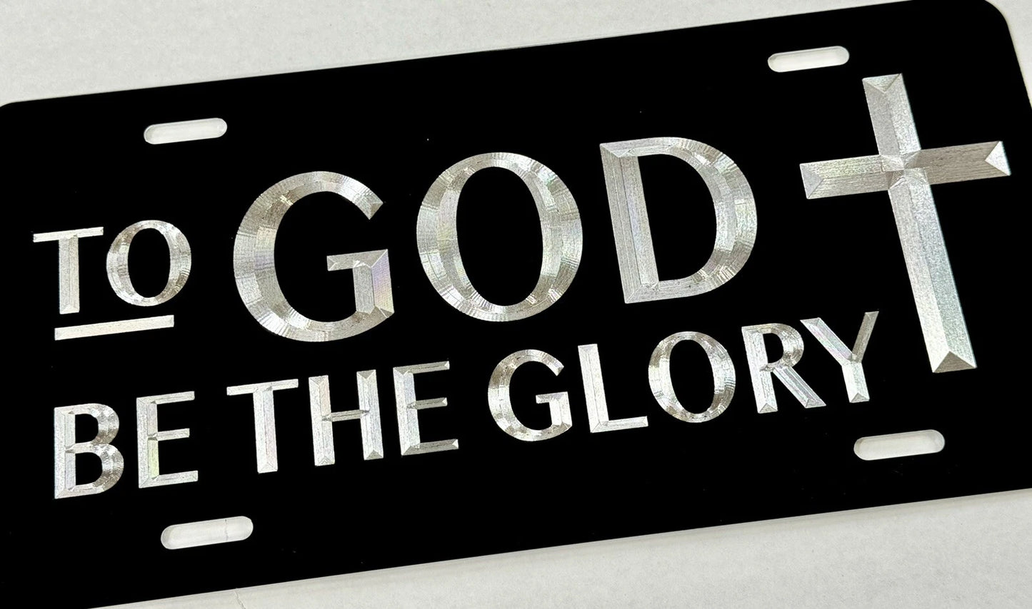 To God be the Glory Christian Car Tag Diamond Etched Engraved License Plate