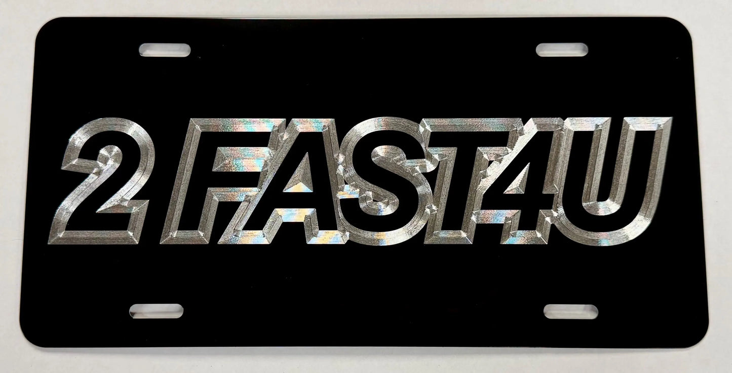 2 Fast 4 U Logo Car Tag