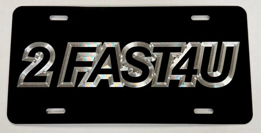 2 Fast 4 U Logo Car Tag