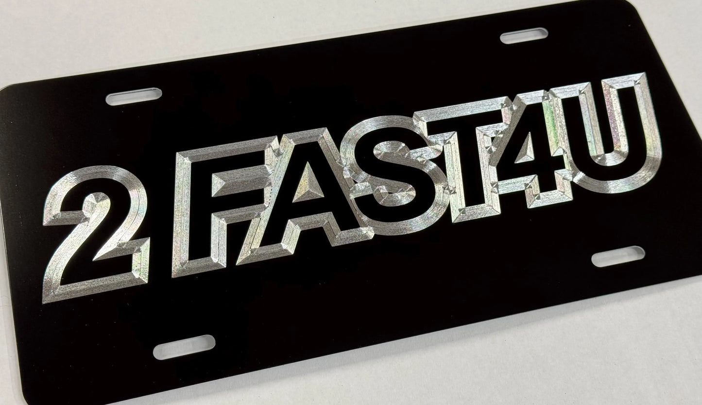 2 Fast 4 U Logo Car Tag