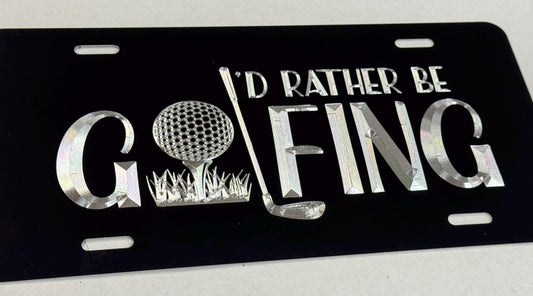 I’d Rather Be Golfing Car Tag