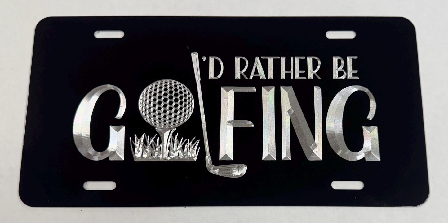 I’d Rather Be Golfing Car Tag