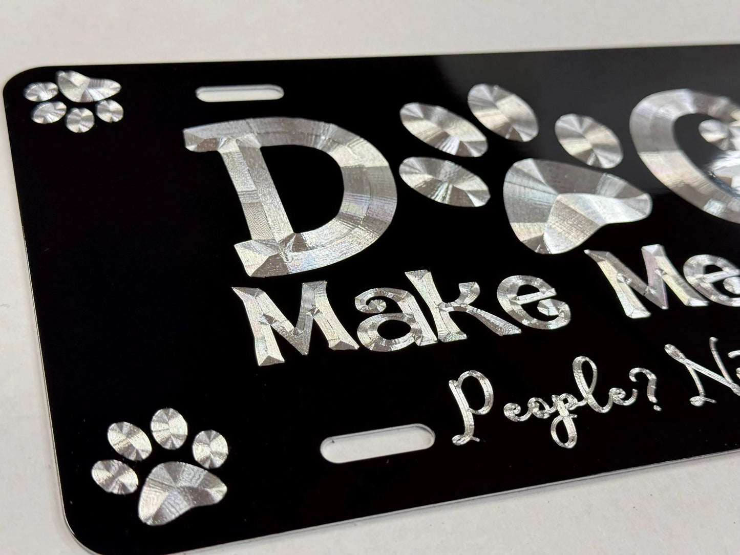 Engraved Dogs Make Me Happy Funny Car Tag