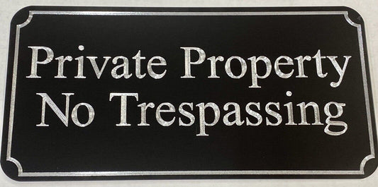 Silver Engraved Private Property No Trespassing Black Sturdy Metal 12x6 Sign