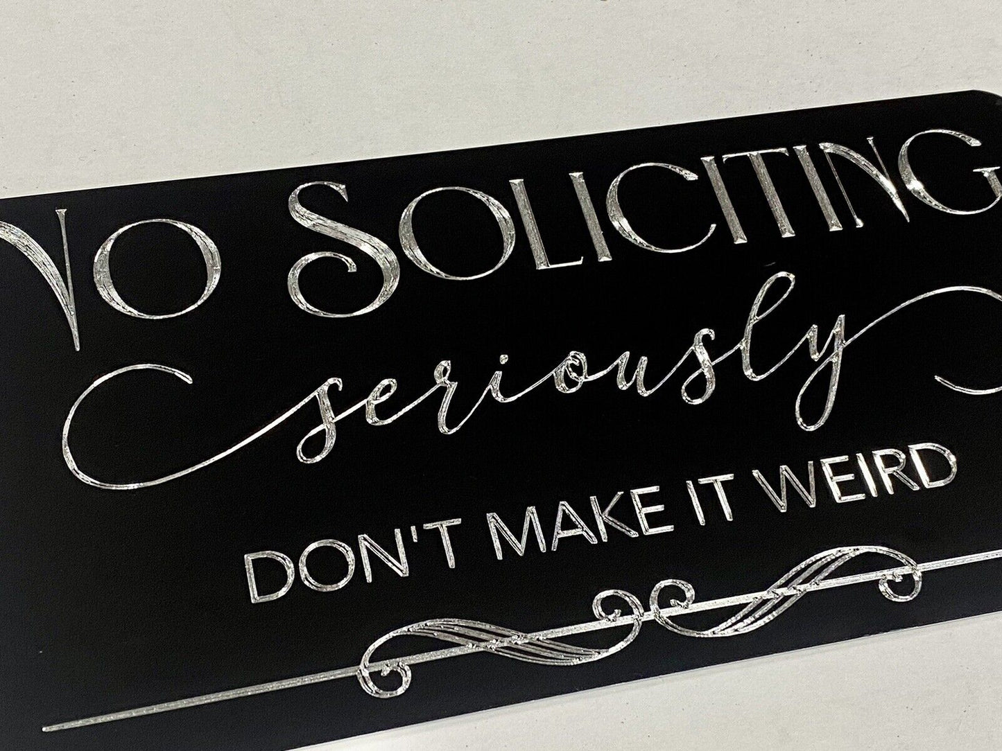 Engraved No Soliciting Don’t Make It Weird Diamond Etched 12x6 Metal Door Sign