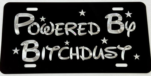 Engraved Powered By Bitch Dust Car Tag