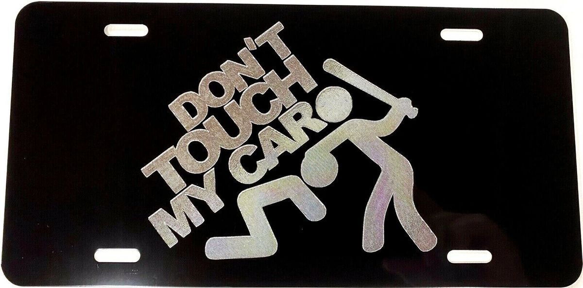 Don't touch my car Car Tag