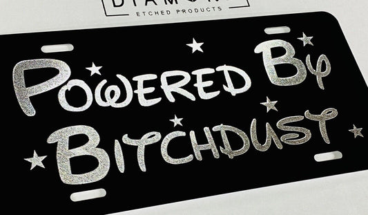 Engraved Powered By Bitch Dust Car Tag