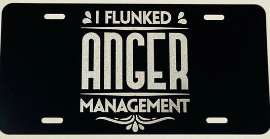 I Flunked Anger Management Car Tag