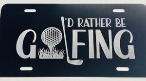 I’d Rather Be Golfing Car Tag